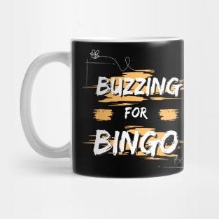 Buzzing For Bingo Mug